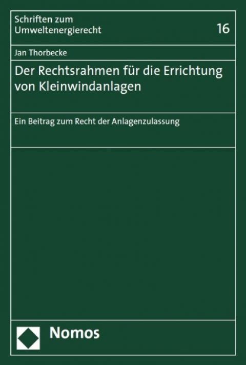 Neues Standardwerk: Der Rechtsrahmen für die Errichtung von Kleinwindanlagen
