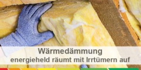Wärmedämmung – energieheld räumt mit Irrtümern auf – Teil 1 – – energieheld Blog