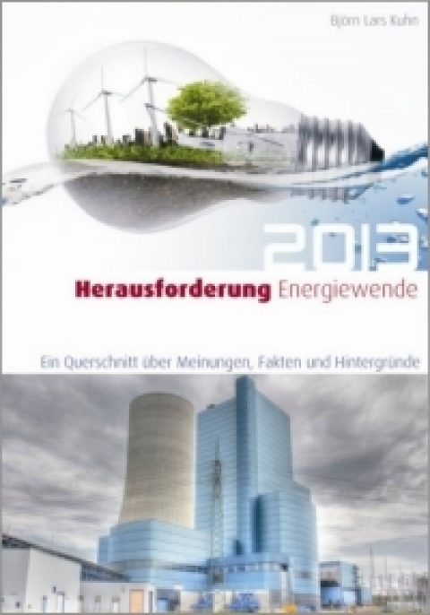 Buch: Herausforderung Energiewende – Ein Querschnitt über Meinungen, Fakten und Hintergründe