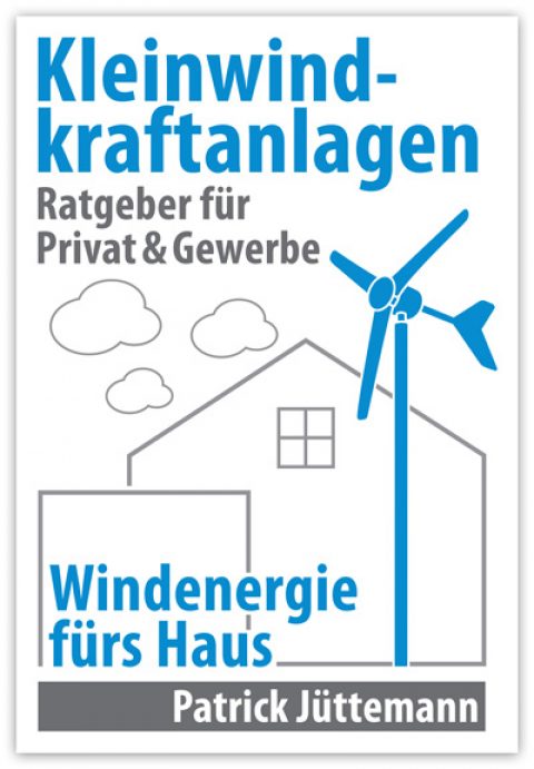 Neues Taschenbuch „Ratgeber Kleinwindkraftanlagen“