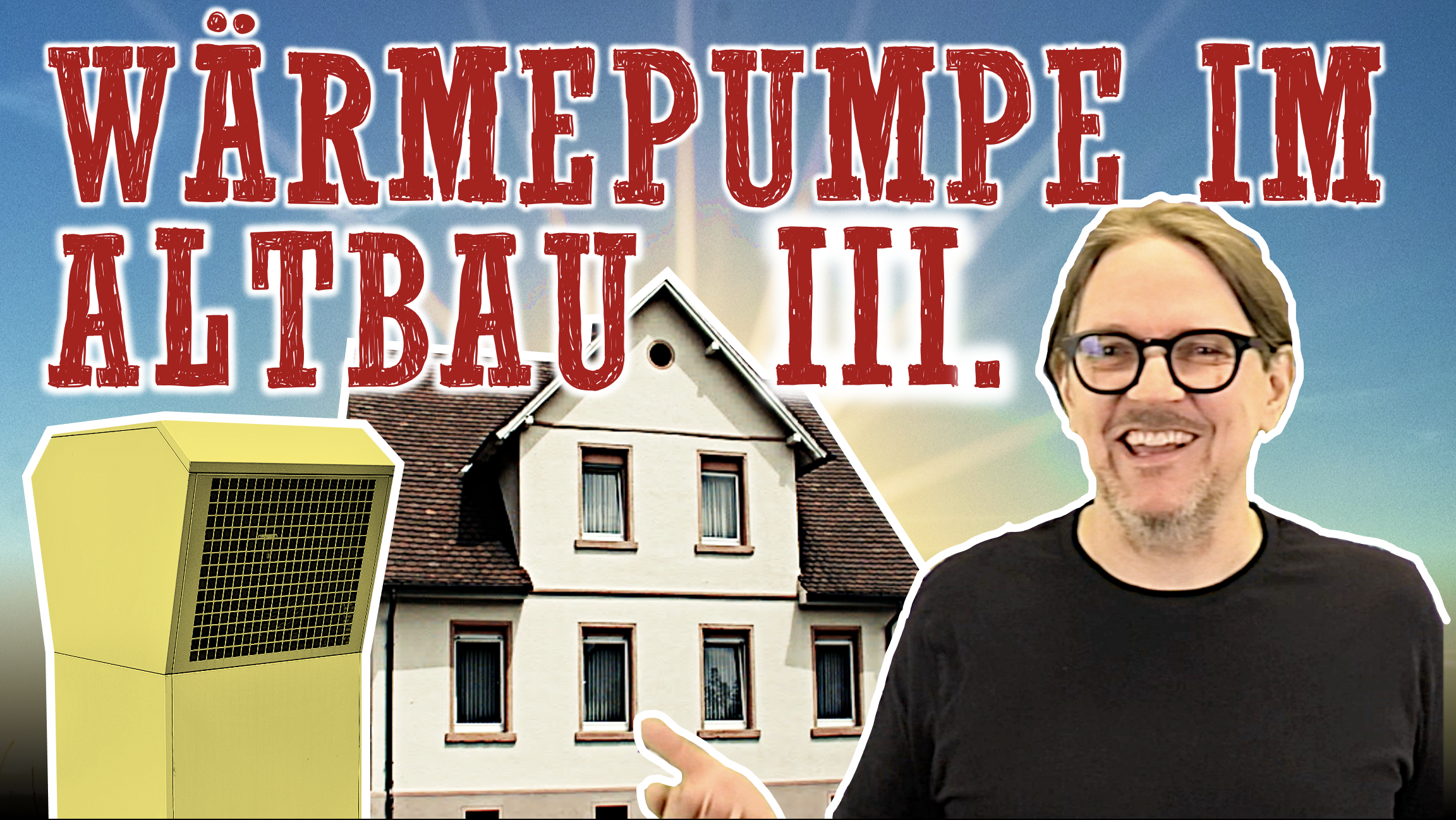Wärmepumpe im Altbau III.